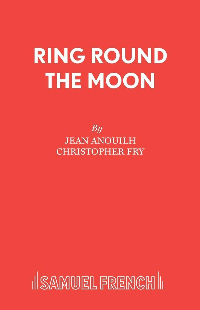 Produktbild: Ring Round the Moon | Jean Anouilh