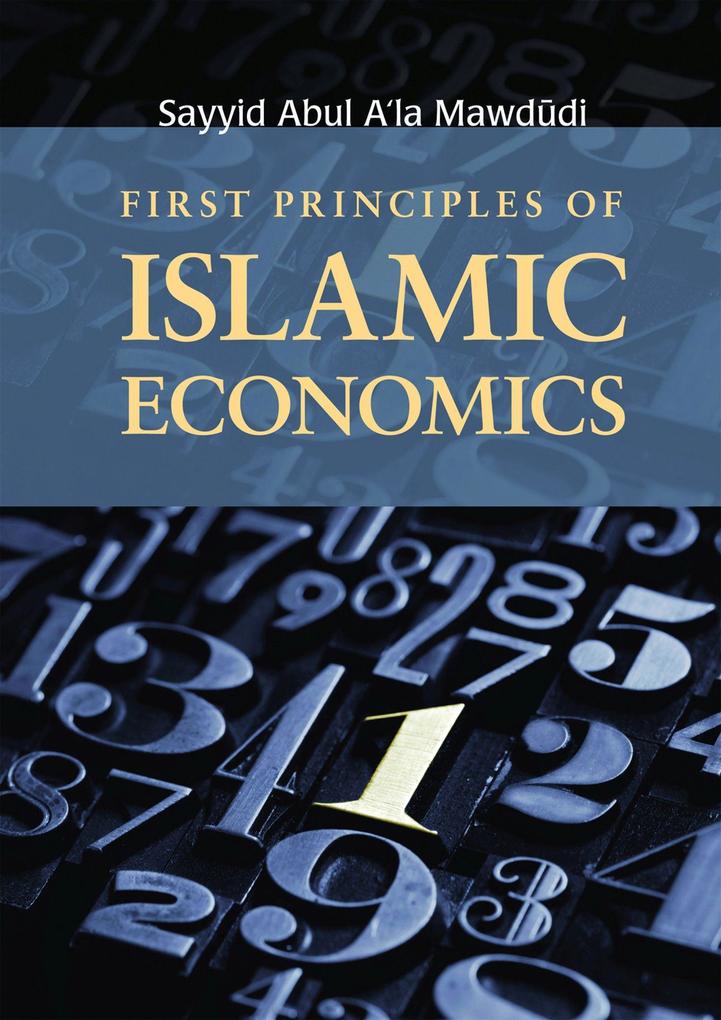 First Principles of Islamic Economics als Taschenbuch