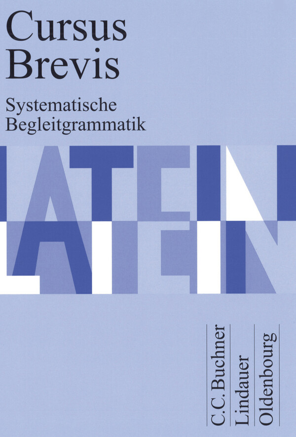 Produktbild: Cursus Brevis Begleitgrammatik | Dieter Belde, Gerhard Fink, Andreas Fritsch, Hartmut Grosser, Rudolf Hotz