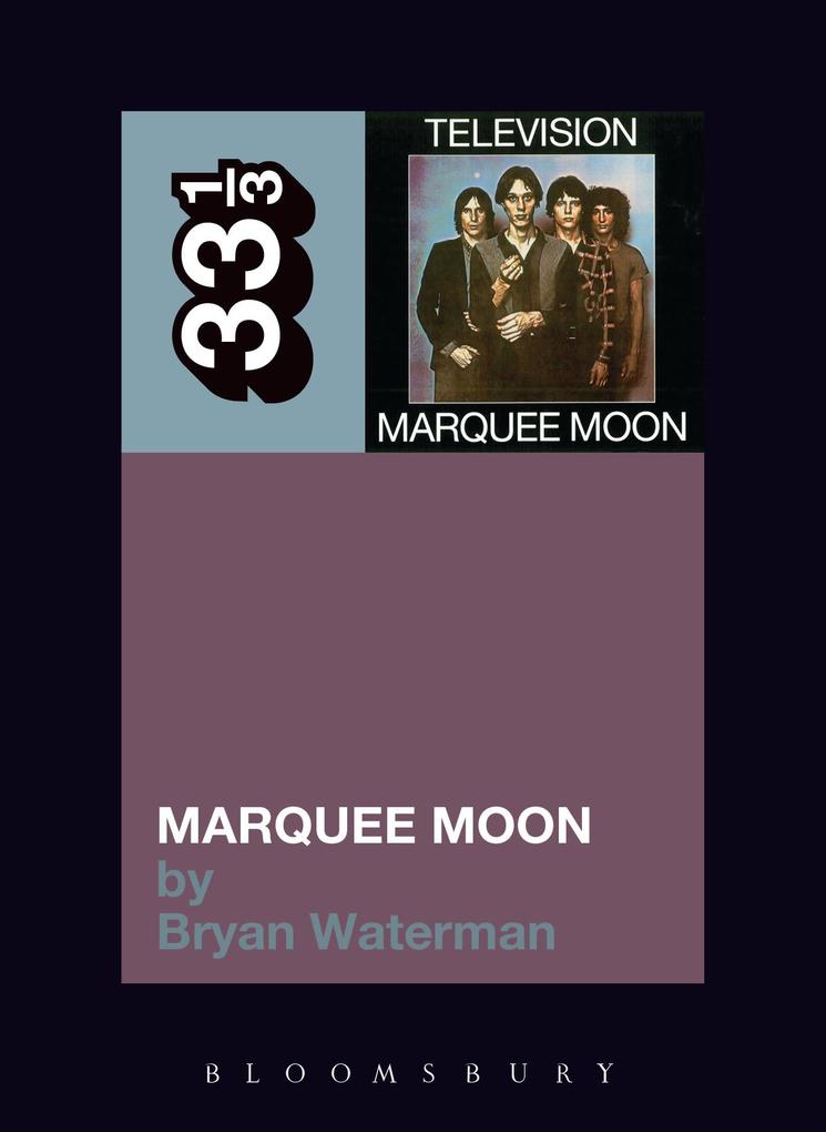 Produktbild: Marquee Moon | Bryan Waterman