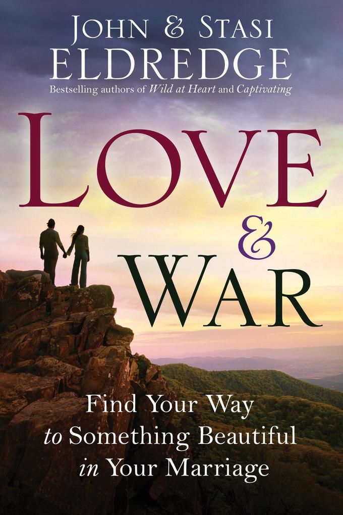 Produktbild: Love & War | Stasi Eldredge, John Eldredge