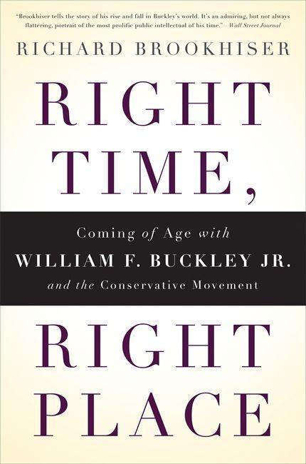 Produktbild: Right Time, Right Place | Richard Brookhiser