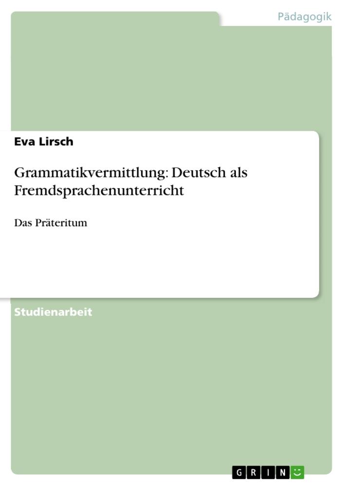 Grammatikvermittlung: Deutsch als Fremdsprachenunterricht als Taschenbuch
