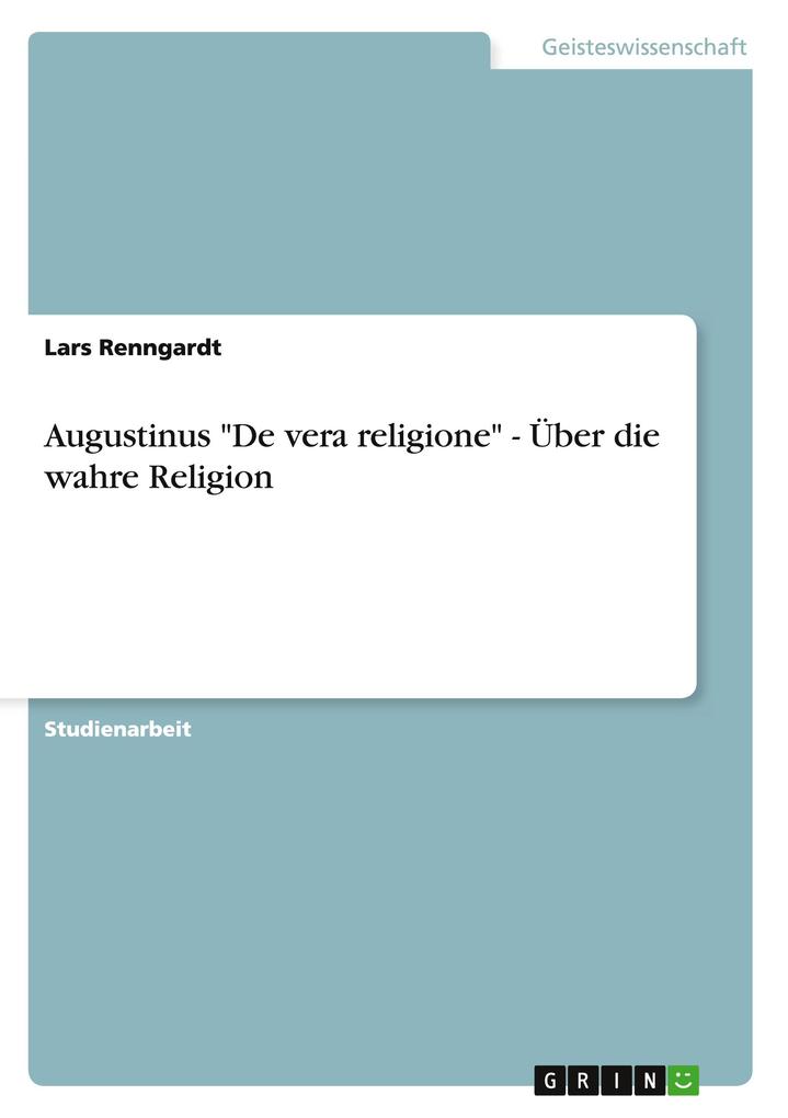Produktbild: Augustinus "De vera religione" - Über die wahre Religion | Lars Renngardt