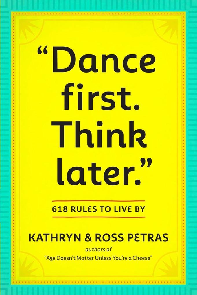 "Dance First. Think Later" als Buch (kartoniert)
