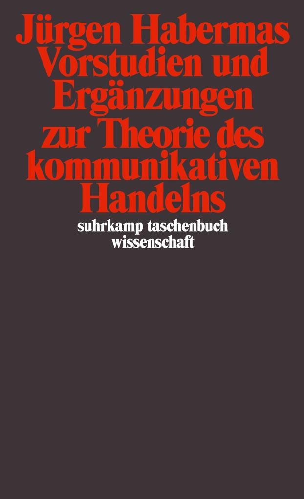 Produktbild: Vorstudien und Ergänzungen zur Theorie des kommunikativen Handelns | Jürgen Habermas