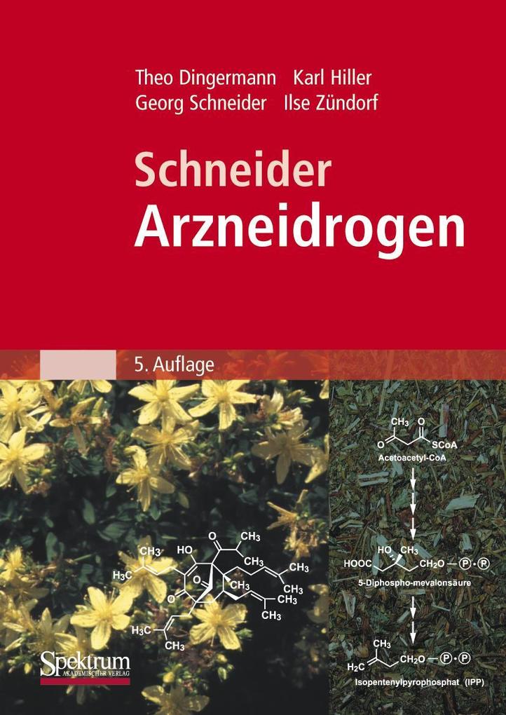 Produktbild: Schneider - Arzneidrogen | Theo Dingermann, Karl Hiller, Georg Schneider, Ilse Zündorf