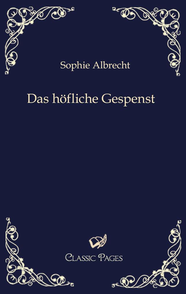 Produktbild: Das höfliche Gespenst | Sophie Albrecht