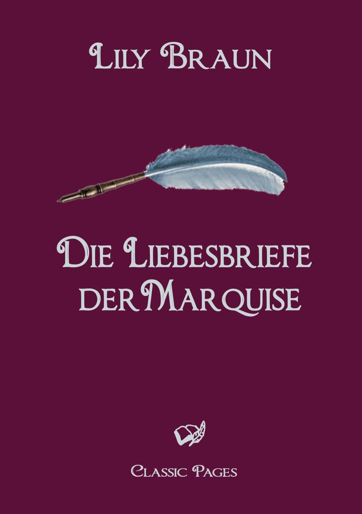 Produktbild: Die Liebesbriefe der Marquise | Lily Braun