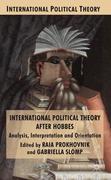 International Political Theory After Hobbes: Analysis, Interpretation and Orientation