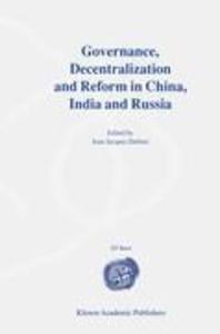 Governance, Decentralization and Reform in China, India and Russia als Taschenbuch