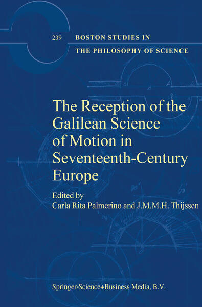 The Reception of the Galilean Science of Motion in Seventeenth-Century Europe als Taschenbuch