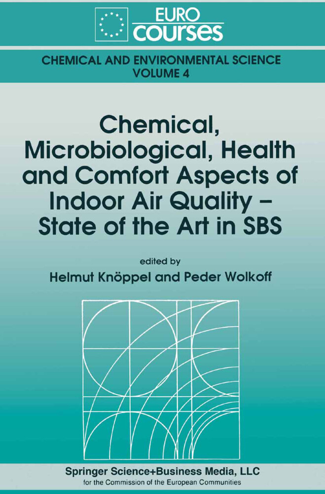 Chemical, Microbiological, Health and Comfort Aspects of Indoor Air Quality - State of the Art in SBS als Taschenbuch