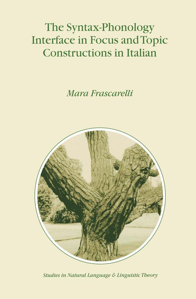 Produktbild: The Syntax-Phonology Interface in Focus and Topic Constructions in Italian | M. Frascarelli