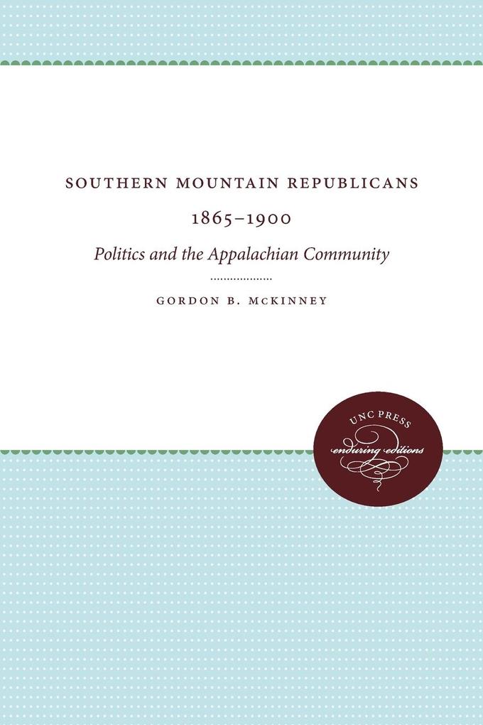 Southern Mountain Republicans 1865-1900 als Taschenbuch
