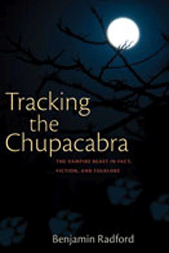 Produktbild: Tracking the Chupacabra | Benjamin Radford