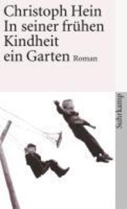 Produktbild: In seiner frühen Kindheit ein Garten | Christoph Hein