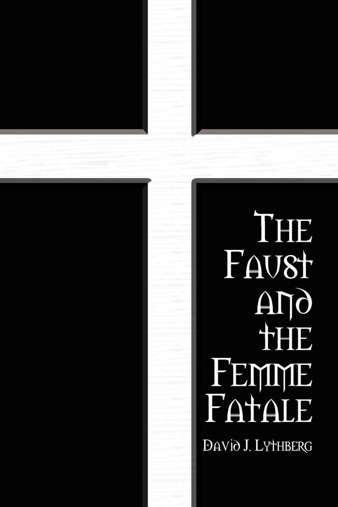 The Faust and the Femme Fatale als Taschenbuch