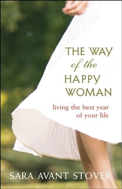 The Way of the Happy Woman: Living the Best Year of Your Life als Taschenbuch
