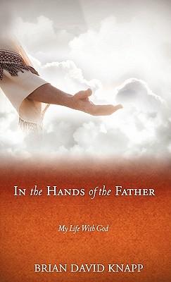 In the Hands of the Father als Buch (gebunden)