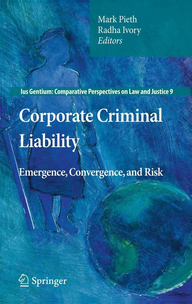Corporate Criminal Liability: Emergence, Convergence, and Risk als Buch (gebunden)