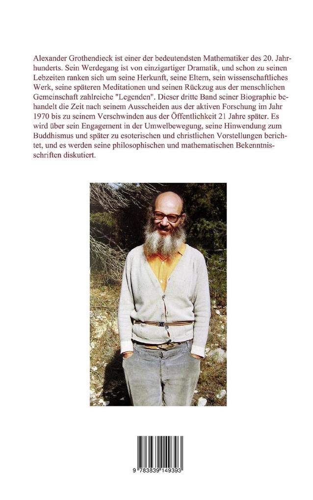 Weitere Ansicht: Wer ist Alexander Grothendieck? Anarchie, Mathematik, Spiritualität, Einsamkeit Eine Biographie Teil 3: Spiritualität | Winfried Scharlau