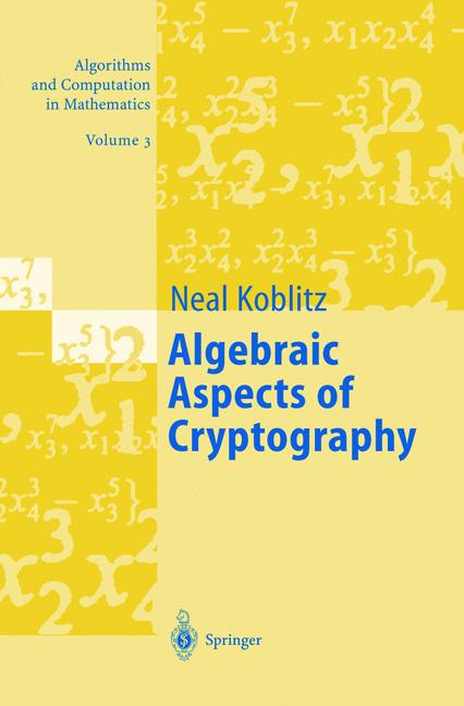 Weitere Ansicht: Algebraic Aspects of Cryptography | Neal Koblitz