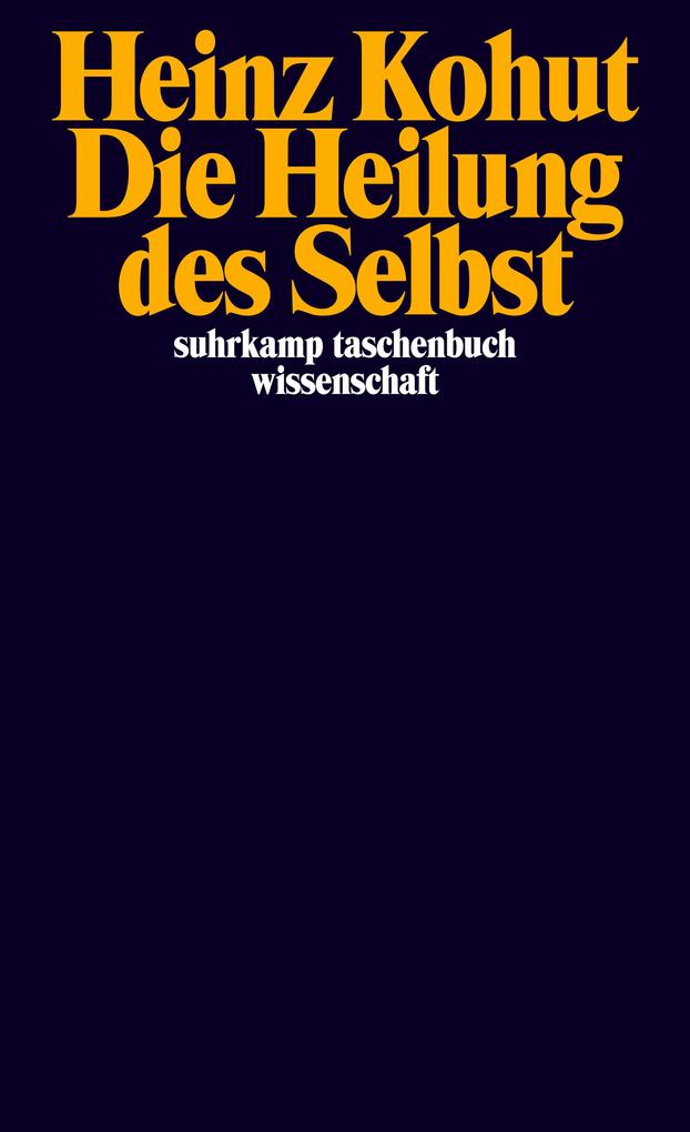 Produktbild: Die Heilung des Selbst | Heinz Kohut