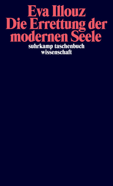 Produktbild: Die Errettung der modernen Seele | Eva Illouz