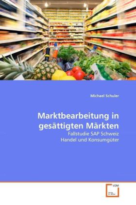 Marktbearbeitung in gesättigten Märkten als Buch (kartoniert)