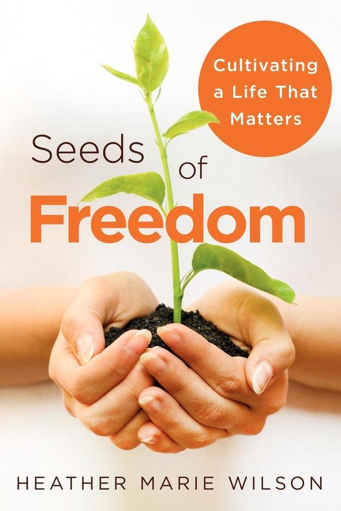 Produktbild: Seeds of Freedom | Heather Wilson