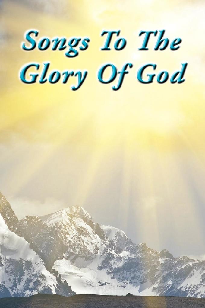Songs To The Glory Of God als Taschenbuch