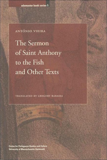 The Sermon of Saint Anthony to the Fish and Other Texts, 5 als Taschenbuch