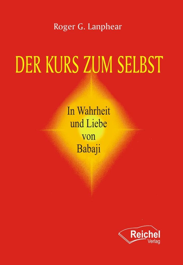 Produktbild: Der Kurs zum Selbst | Roger G. Lanphear