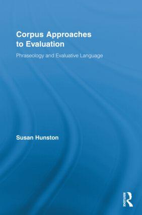 Corpus Approaches to Evaluation: Phraseology and Evaluative Language als Buch (gebunden)
