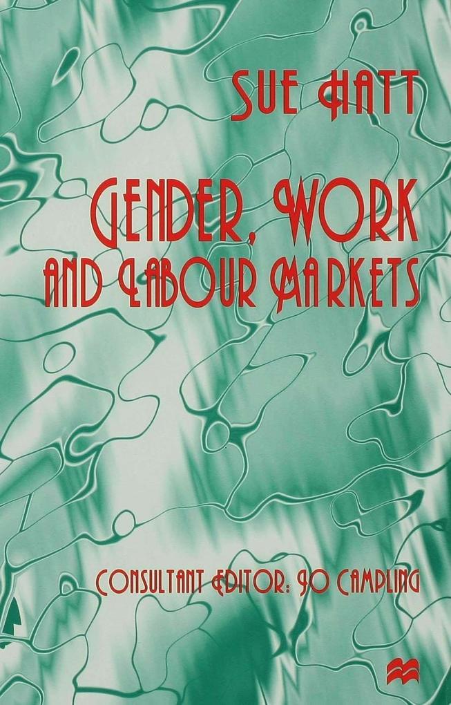 Gender, Work and Labour Markets als Buch (gebunden)