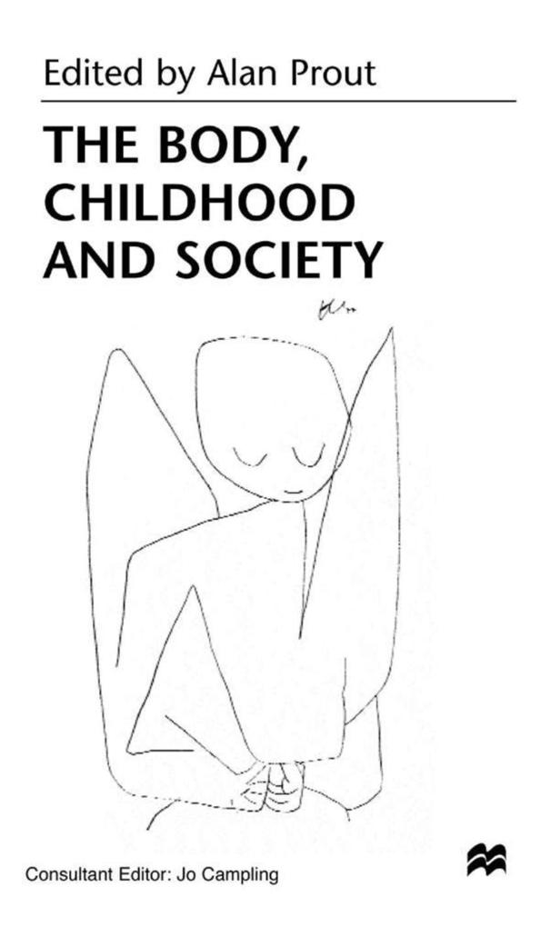 The Body, Childhood and Society als Buch (gebunden)