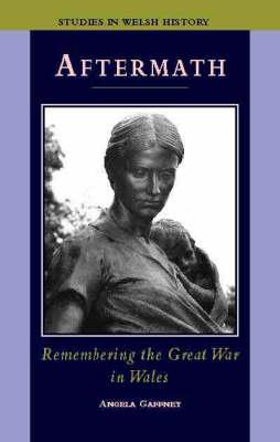 Aftermath: Remembering the Great War in Wales als Buch (gebunden)