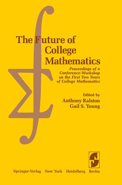 The Future of College Mathematics: Proceedings of a Conference/Workshop on the First Two Years of College Mathematics als Buch (gebunden)
