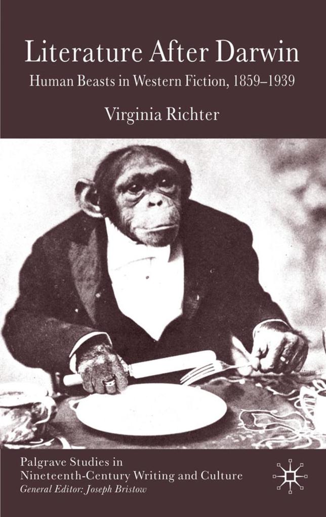 Literature After Darwin: Human Beasts in Western Fiction 1859-1939 als Buch (gebunden)