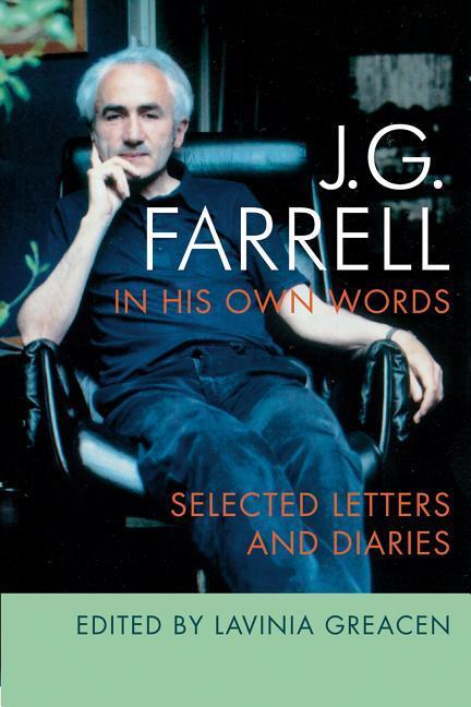 J.G. Farrell in His Own Words: Selected Letters and Diaries als Taschenbuch