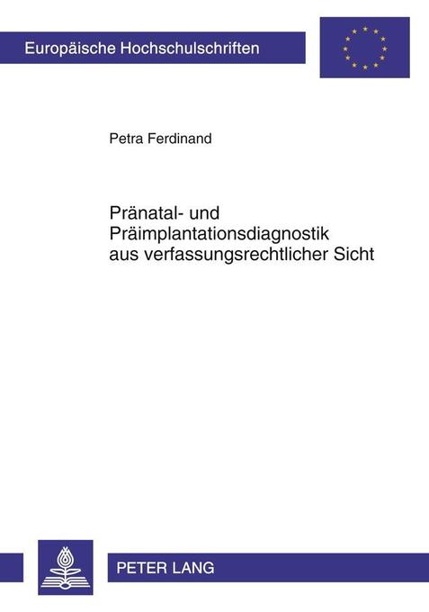 Pränatal- und Präimplantationsdiagnostik aus verfassungsrechtlicher Sicht als Buch (kartoniert)