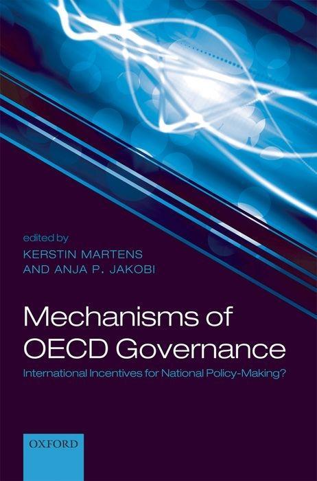Mechanisms of OECD Governance: International Incentives for National Policy-Making? als Buch (gebunden)