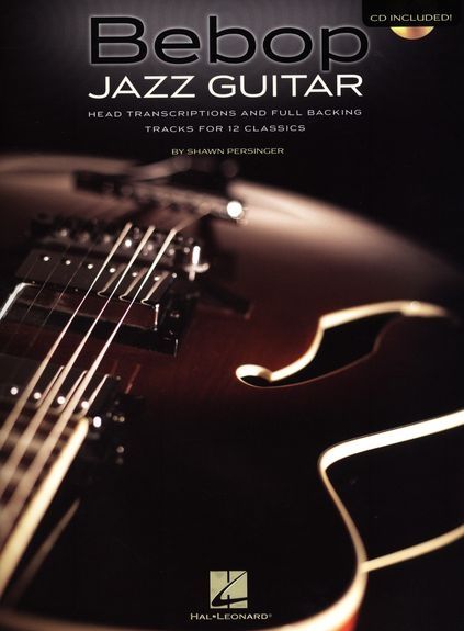 Bebop Jazz Guitar: Head Transcriptions and Full Backing Tracks for 12 Classics [With CD (Audio)] als Taschenbuch
