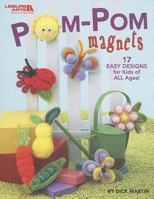 POM-POM Magnets: 17 Easy Designs for Kids of All Ages! als Taschenbuch