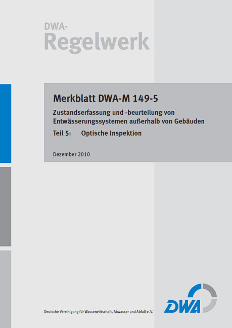 Merkblatt DWA-M 149-5 Zustandserfassung und -beurteilung von Entwässerungssystemen außerhalb von Geb als Buch (kartoniert)