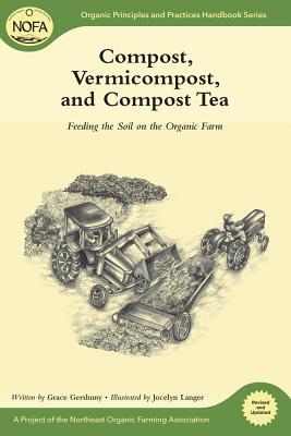Compost, Vermicompost and Compost Tea: Feeding the Soil on the Organic Farm als Taschenbuch