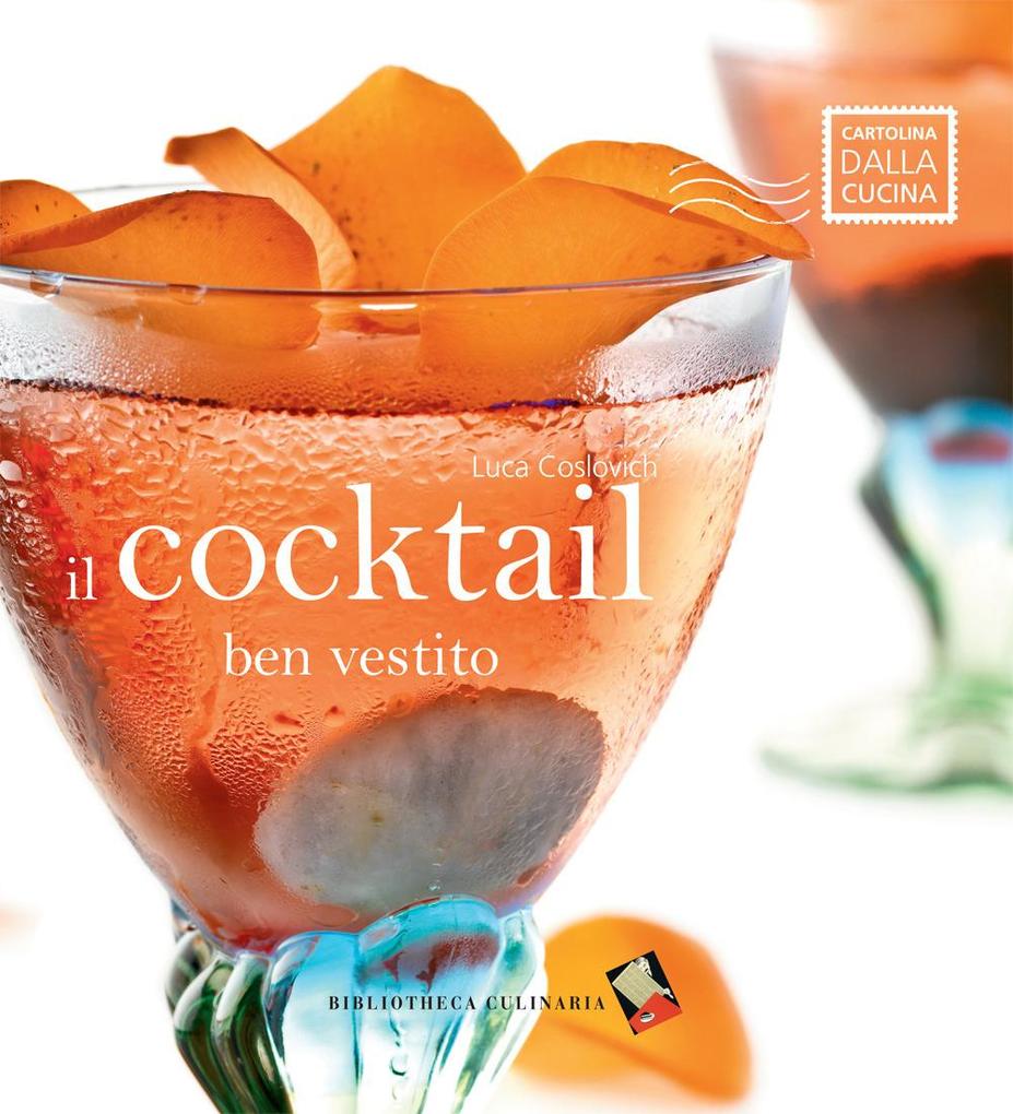 Produktbild: Il cocktail ben vestito | Luca Coslovich