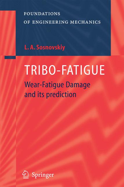 Weitere Ansicht: TRIBO-FATIGUE | Leonid A. Sosnovskiy