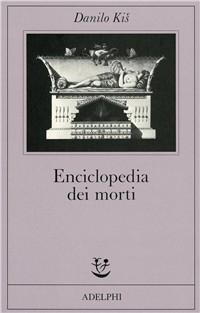Produktbild: Enciclopedia dei morti | Danilo Kis
